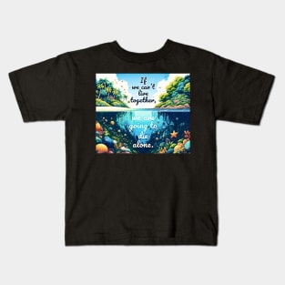 Live together, die alone Kids T-Shirt